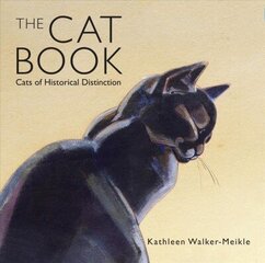 Cat Book: Cats of Historical Distinction цена и информация | Книги о питании и здоровом образе жизни | 220.lv