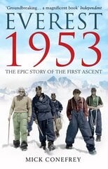 Everest 1953: The Epic Story of the First Ascent cena un informācija | Grāmatas par veselīgu dzīvesveidu un uzturu | 220.lv