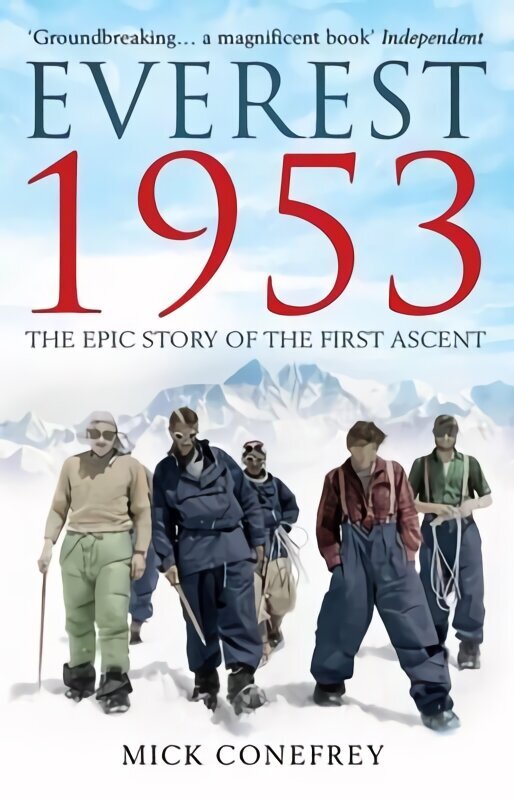 Everest 1953: The Epic Story of the First Ascent цена и информация | Grāmatas par veselīgu dzīvesveidu un uzturu | 220.lv