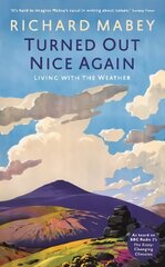 Turned Out Nice Again: On Living With the Weather Main cena un informācija | Grāmatas par veselīgu dzīvesveidu un uzturu | 220.lv