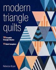 Modern Triangle Quilts: 70 Graphic Triangle Blocks - 11 Bold Samplers cena un informācija | Grāmatas par veselīgu dzīvesveidu un uzturu | 220.lv