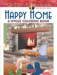 Creative Haven Happy Home: A Hygge Coloring Book цена и информация | Книги о питании и здоровом образе жизни | 220.lv