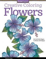 Creative Coloring Flowers: Art Activity Pages to Relax and Enjoy! цена и информация | Книги о питании и здоровом образе жизни | 220.lv