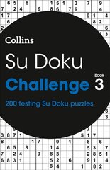 Su Doku Challenge Book 3: 200 Su Doku Puzzles цена и информация | Книги о питании и здоровом образе жизни | 220.lv