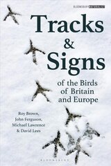 Tracks and Signs of the Birds of Britain and Europe цена и информация | Книги о питании и здоровом образе жизни | 220.lv