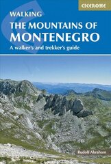 Mountains of Montenegro: A Walker's and Trekker's Guide 2nd Revised edition cena un informācija | Grāmatas par veselīgu dzīvesveidu un uzturu | 220.lv