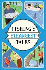 Fishing's Strangest Tales цена и информация | Книги о питании и здоровом образе жизни | 220.lv