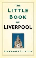 Little Book of Liverpool цена и информация | Книги о питании и здоровом образе жизни | 220.lv