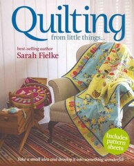 Quilting from little things... cena un informācija | Grāmatas par veselīgu dzīvesveidu un uzturu | 220.lv