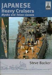 Shipcraft 5: Japanese Heavy Cruisers: Myoko and Takao Classes: Myoko and Takao Classes цена и информация | Книги о питании и здоровом образе жизни | 220.lv