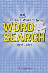 Puzzle Workouts: Word Search: Word Search (Book Three), Book Three cena un informācija | Grāmatas par veselīgu dzīvesveidu un uzturu | 220.lv