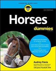 Horses For Dummies, 3rd Edition 3rd Edition cena un informācija | Grāmatas par veselīgu dzīvesveidu un uzturu | 220.lv