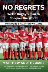 No Regrets: The Story of Wales' Plan For Rugby World Cup Glory цена и информация | Книги о питании и здоровом образе жизни | 220.lv