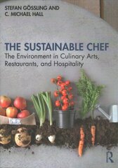 Sustainable Chef: The Environment in Culinary Arts, Restaurants, and Hospitality cena un informācija | Grāmatas par veselīgu dzīvesveidu un uzturu | 220.lv