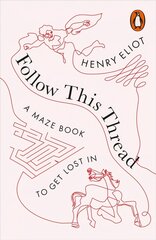 Follow This Thread: A Maze Book to Get Lost In cena un informācija | Grāmatas par veselīgu dzīvesveidu un uzturu | 220.lv