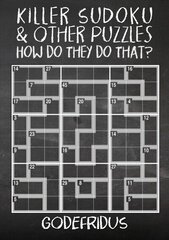 Killer Sudoku and Other Puzzles - How Do They Do That? цена и информация | Книги о питании и здоровом образе жизни | 220.lv