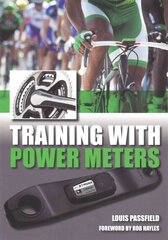 Training with Power Meters цена и информация | Книги о питании и здоровом образе жизни | 220.lv