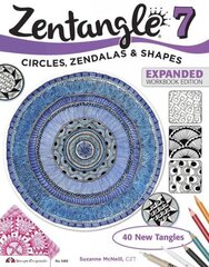 Zentangle 7, Expanded Workbook Edition: Circles, Zendalas & Shapes Enlarged edition cena un informācija | Grāmatas par veselīgu dzīvesveidu un uzturu | 220.lv