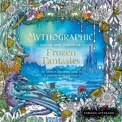 Mythographic Color and Discover: Frozen Fantasies: An Artist's Coloring Book of Winter Wonderlands cena un informācija | Grāmatas par veselīgu dzīvesveidu un uzturu | 220.lv