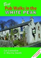 Best Pub Walks in the White Peak 2nd Revised edition цена и информация | Книги о питании и здоровом образе жизни | 220.lv