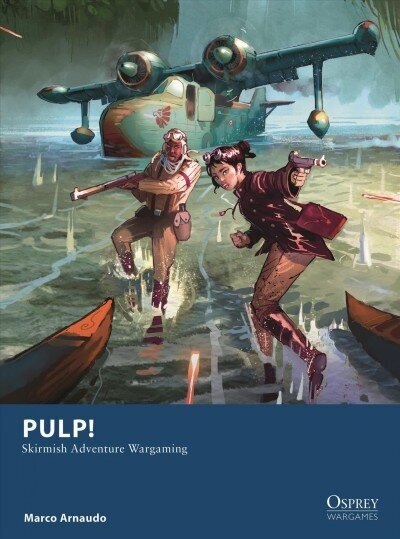 Pulp!: Skirmish Adventure Wargaming cena un informācija | Grāmatas par veselīgu dzīvesveidu un uzturu | 220.lv