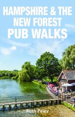 Hampshire & the New Forest Pub Walks цена и информация | Книги о питании и здоровом образе жизни | 220.lv