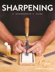 Sharpening: A Woodworker's Guide цена и информация | Книги о питании и здоровом образе жизни | 220.lv