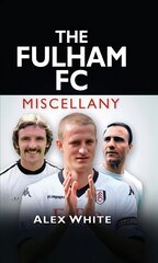 Fulham FC Miscellany cena un informācija | Grāmatas par veselīgu dzīvesveidu un uzturu | 220.lv