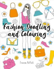 Fashion Doodling and Colouring 2nd Revised edition cena un informācija | Grāmatas par veselīgu dzīvesveidu un uzturu | 220.lv