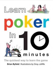 Learn Poker in 10 Minutes: The Quickest Way to Learn the Game цена и информация | Книги о питании и здоровом образе жизни | 220.lv