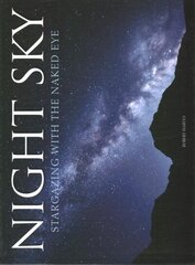 Night Sky: Stargazing with the Naked Eye цена и информация | Книги о питании и здоровом образе жизни | 220.lv