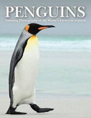 Penguins: Stunning Photographs of the World's Favourite Seabird цена и информация | Книги о питании и здоровом образе жизни | 220.lv