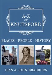 A-Z of Knutsford: Places-People-History cena un informācija | Grāmatas par veselīgu dzīvesveidu un uzturu | 220.lv