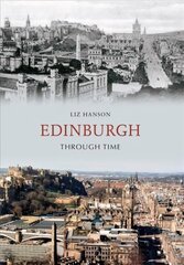 Edinburgh Through Time UK ed. цена и информация | Книги о питании и здоровом образе жизни | 220.lv