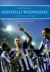 Sheffield Wednesday A Pictorial History cena un informācija | Grāmatas par veselīgu dzīvesveidu un uzturu | 220.lv