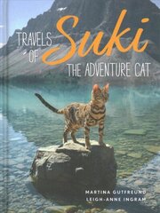 Travels of Suki the Adventure Cat: Travels of Suki the Adventure Cat cena un informācija | Grāmatas par veselīgu dzīvesveidu un uzturu | 220.lv