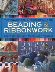 Beadwork & Ribbonwork: Craft techniques * Materials * Projects cena un informācija | Grāmatas par veselīgu dzīvesveidu un uzturu | 220.lv