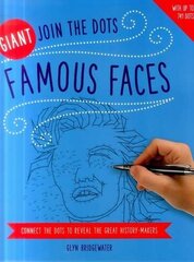 Giant Join the Dots: Famous Faces: Connect the Dots to Reveal the Great History-Makers cena un informācija | Grāmatas par veselīgu dzīvesveidu un uzturu | 220.lv