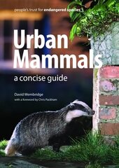Urban Mammals: A Concise Guide cena un informācija | Grāmatas par veselīgu dzīvesveidu un uzturu | 220.lv