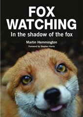 Fox Watching: In the Shadow of the Fox cena un informācija | Grāmatas par veselīgu dzīvesveidu un uzturu | 220.lv