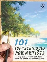 101 Top Techniques for Artists: Step-by-step art projects from over a hundred international artists UK ed. цена и информация | Книги о питании и здоровом образе жизни | 220.lv