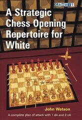 Strategic Chess Opening Repertoire for White цена и информация | Книги о питании и здоровом образе жизни | 220.lv