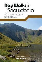 Day Walks in Snowdonia: 20 Circular Routes in North Wales Reprinted with updates in August 2018. цена и информация | Путеводители, путешествия | 220.lv