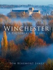 Winchester: A Pictorial History 2nd edition cena un informācija | Grāmatas par veselīgu dzīvesveidu un uzturu | 220.lv