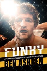 Funky: My Defiant Path Through the Wild World of Combat Sports цена и информация | Книги о питании и здоровом образе жизни | 220.lv