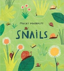 Mucky Minibeasts: Snails цена и информация | Книги для малышей | 220.lv