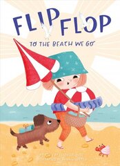 Flip, Flop, to the Beach We Go цена и информация | Книги для самых маленьких | 220.lv