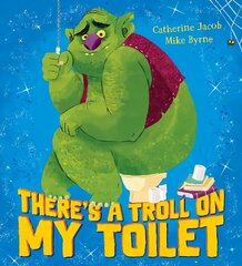 There's a Troll on my Toilet цена и информация | Книги для малышей | 220.lv