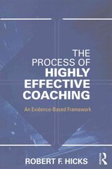 Process of Highly Effective Coaching: An Evidence-Based Framework cena un informācija | Sociālo zinātņu grāmatas | 220.lv