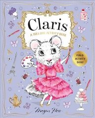 Claris: A Tres Chic Activity Book Volume #1: Claris: The Chicest Mouse in Paris cena un informācija | Grāmatas mazuļiem | 220.lv